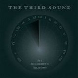 The Third Sound - All Tomorrow's Shadows