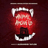 Alexander Taylor - Animal Among Us