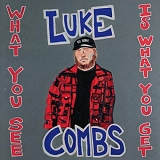 Luke Combs - What You See Is What You Get