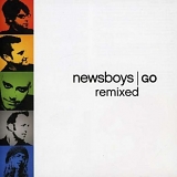 Newsboys - GO Remixed