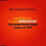 Baz Luhrmann - Everybody's Free (To Wear Sunscreen)