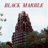 Black Marble - Weight Against The Door