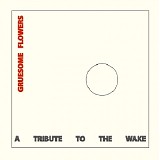 Beach Fossils - Gruesome Flowers [A Tribute To The Wake]