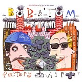 Bob & Tom - Factory Air