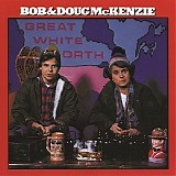 Bob & Doug McKenzie - Great White North