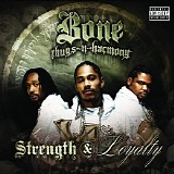 Bone Thugs-N-Harmony - Strength & Loyalty