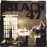 Black 47 - Fire Or Freedom