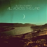 Blitzen Trapper - All Across This Land