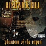 Bushwick Bill - Phantom Of The Rapra