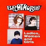 Bratmobile - Ladies, Women And Girls