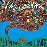 Big Country - No Place Like Home