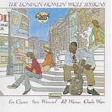 Howlin' Wolf featuring Eric Clapton, Steve Winwood, Bill Wyman & Charlie Watts - The London Howlin' Wolf Sessions