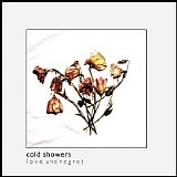 Cold Showers - Love And Regret