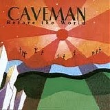 Caveman - Before The World