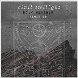 Civil Twilight - Holy Weather [Remix EP]