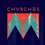 Chvrches - The Mother We Share