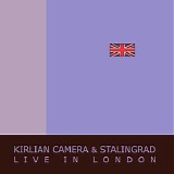 Kirlian Camera & Stalingrad - Live In London