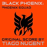 Tiago Nugent - Black Phoenix: Phoenix Squad