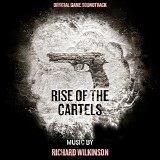 Richard Wilkinson - Rise of The Cartels