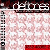 Deftones - Back To School (Mini Maggit)