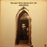 Jim Croce - You Don't Mess Around With Jim