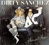 Dirty Sanchez - Antonio Says...