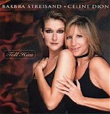 Celine Dion & Barbra Streisand - Tell Him