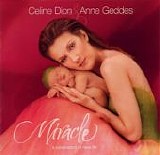 Celine Dion & Anne Geddes - Miracle