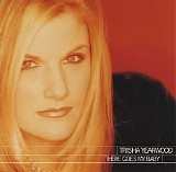 Trisha Yearwood - There Goes My Baby Single