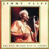 Jimmy Cliff - The Cool Runner (Live in London)