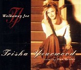 Trisha Yearwood - Walkaway Joe Single