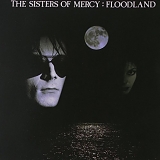 Sisters Of Mercy, The - Floodland