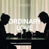 David Holmes & Brian Irvine - Ordinary Love