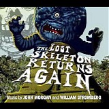 John Morgan & William Stromberg - The Lost Skeleton Returns Again