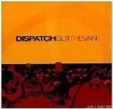 Dispatch - Gut The Van