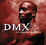 DMX - It's Dark And Hell Is Hot