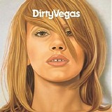 Dirty Vegas - Dirty Vegas