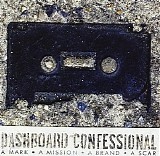 Dashboard Confessional - A Mark, A Mission, A Brand, A Scar