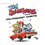 Delinquent Habits - Tres Deliquentes [Single]