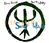 Deep Forest - Sweet Lullaby [Single]