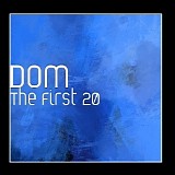 Dom - The First 20
