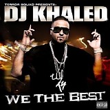 DJ Khaled - We The Best