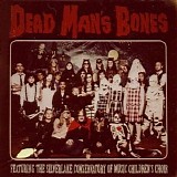 Dead Man's Bones - Dead Man's Bones