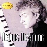 Dennis DeYoung - Ultimate Collection