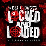 The Dead Daisies - Locked And Loaded (The Covers Album)