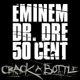 Eminem - Crack A Bottle [Explicit] (Eminem, Dr. Dre & 50 Cent)