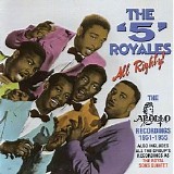 The 5 Royales - All Righty! - The Apollo Recordings (1951 - 1955)