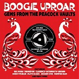 Various artists - Boogie Uproar: Gems From The Peacock Vaults