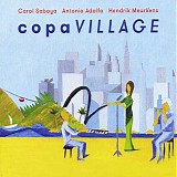 Carol Saboya, Antonio Adolfo & Hendrik Meurkens - Copa Village