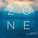 Ryan Keberle & Catharsis - Into The Zone